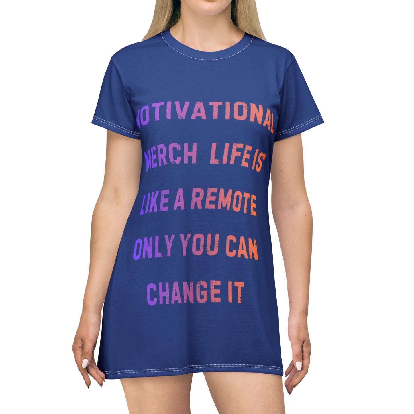 Motivational Quote T-Shirt Dress — "Life Is Like a Remote, Only You Can Change It"