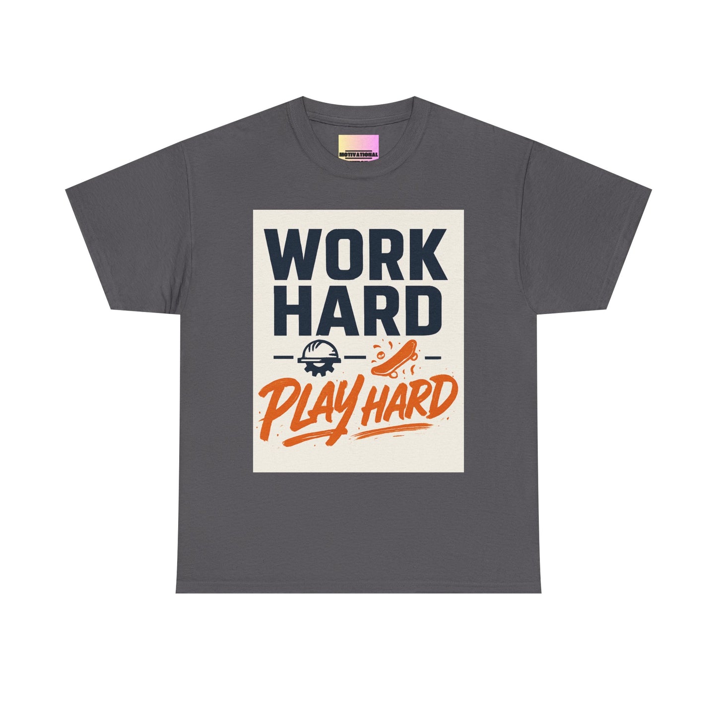 Work Hard Play Hard T-Shirt — Motivational Graphic Tee for Sports & Everyday Wear