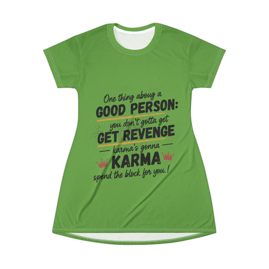 T-Shirt Dress — "You Don’t Gotta Get Revenge" Inspirational Quote AOP Dress