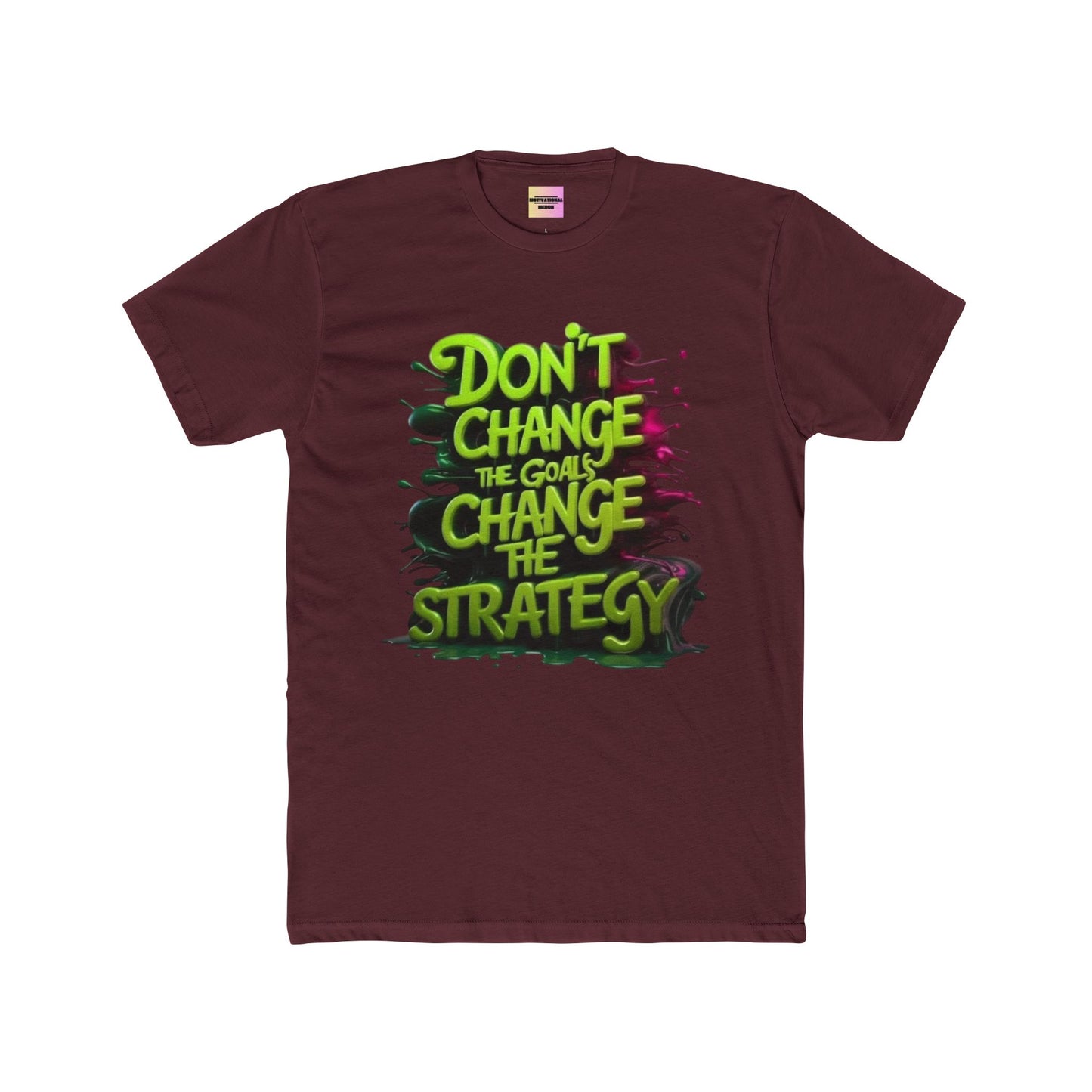 Motivational Tee — "Don't Change the Goals, Change the Strategy" Crewneck