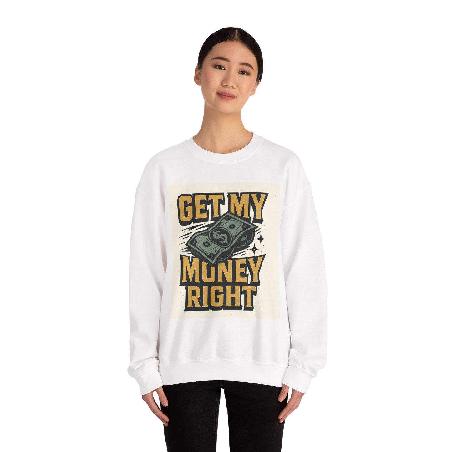 Crewneck Sweatshirt — "Get My Money Right" Vintage Money Graphic