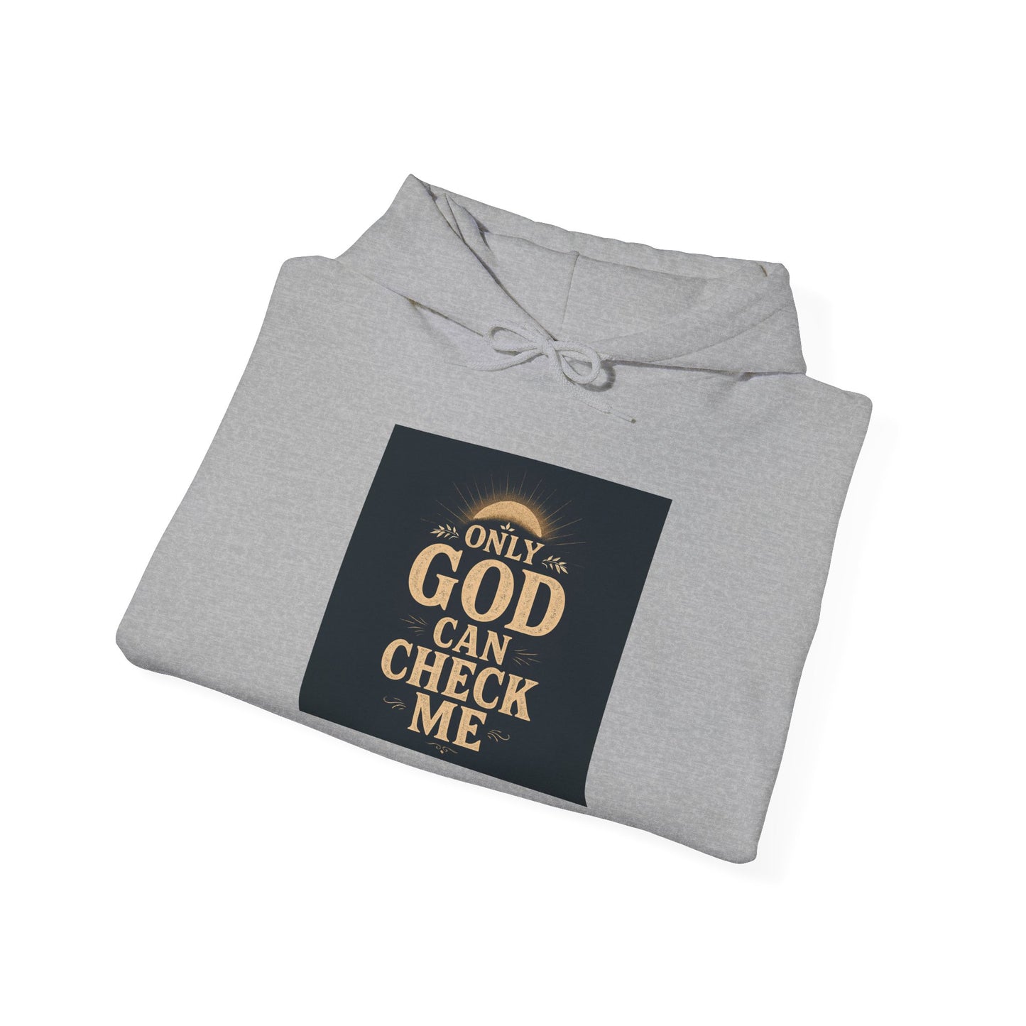 Only God Can Check Me Hoodie - Unisex Heavy Blend Sweatshirt