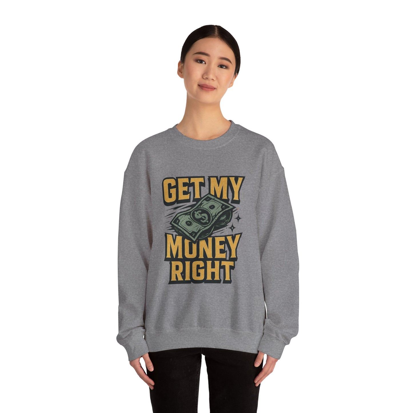 Crewneck Sweatshirt — "Get My Money Right" Vintage Money Graphic