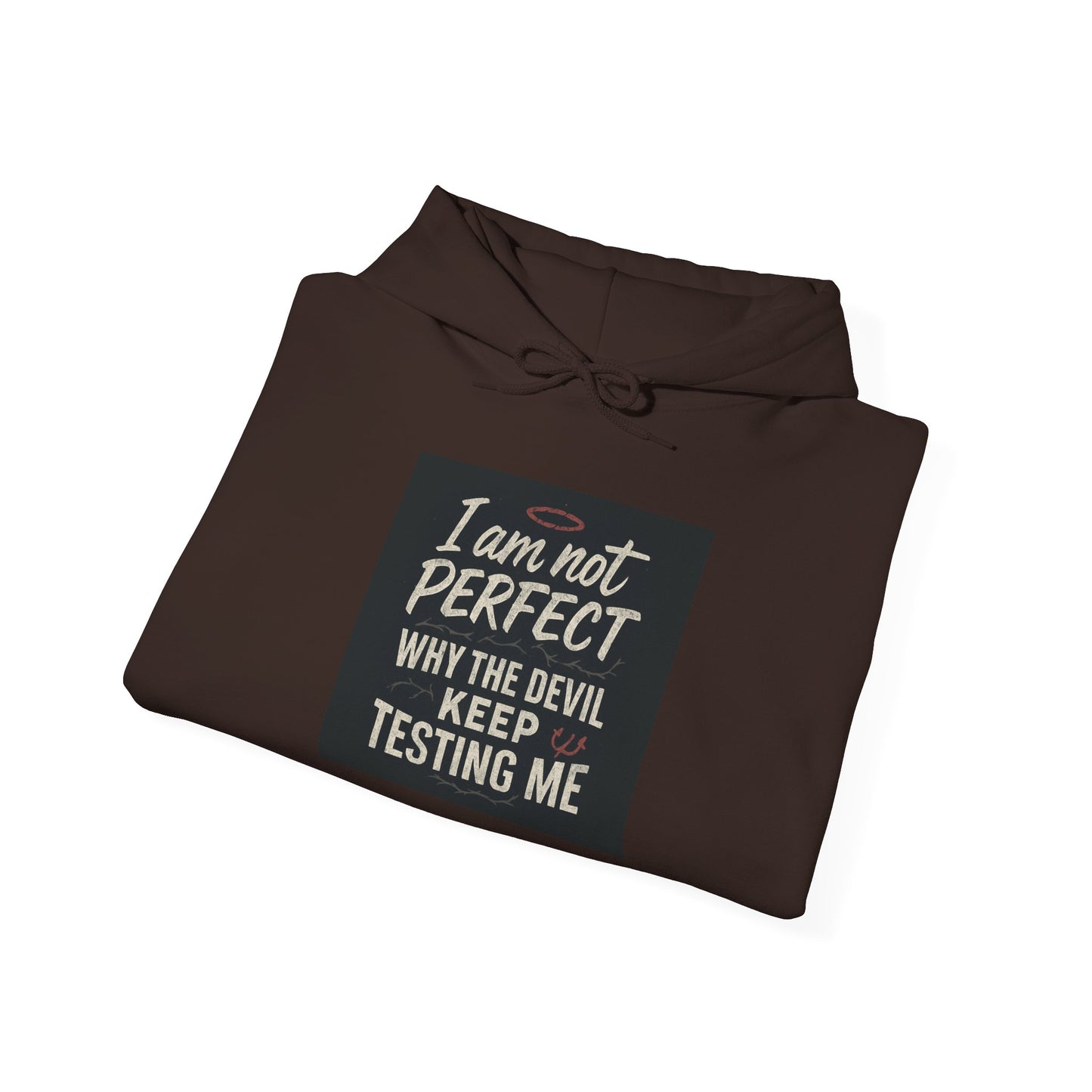 Humorous Hooded Sweatshirt - 'I am not PERFECT, why the devil keep testing me?' - Comfy Unisex Hoodie for Everyday Wear, Birthday [...]