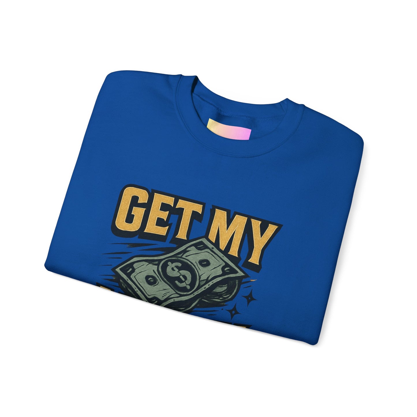 Crewneck Sweatshirt — "Get My Money Right" Vintage Money Graphic