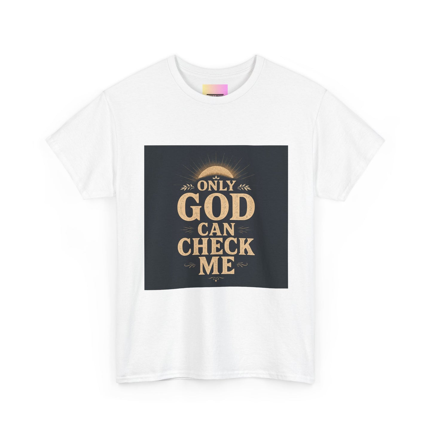 Only God Can Check Me Unisex Heavy Cotton Tee
