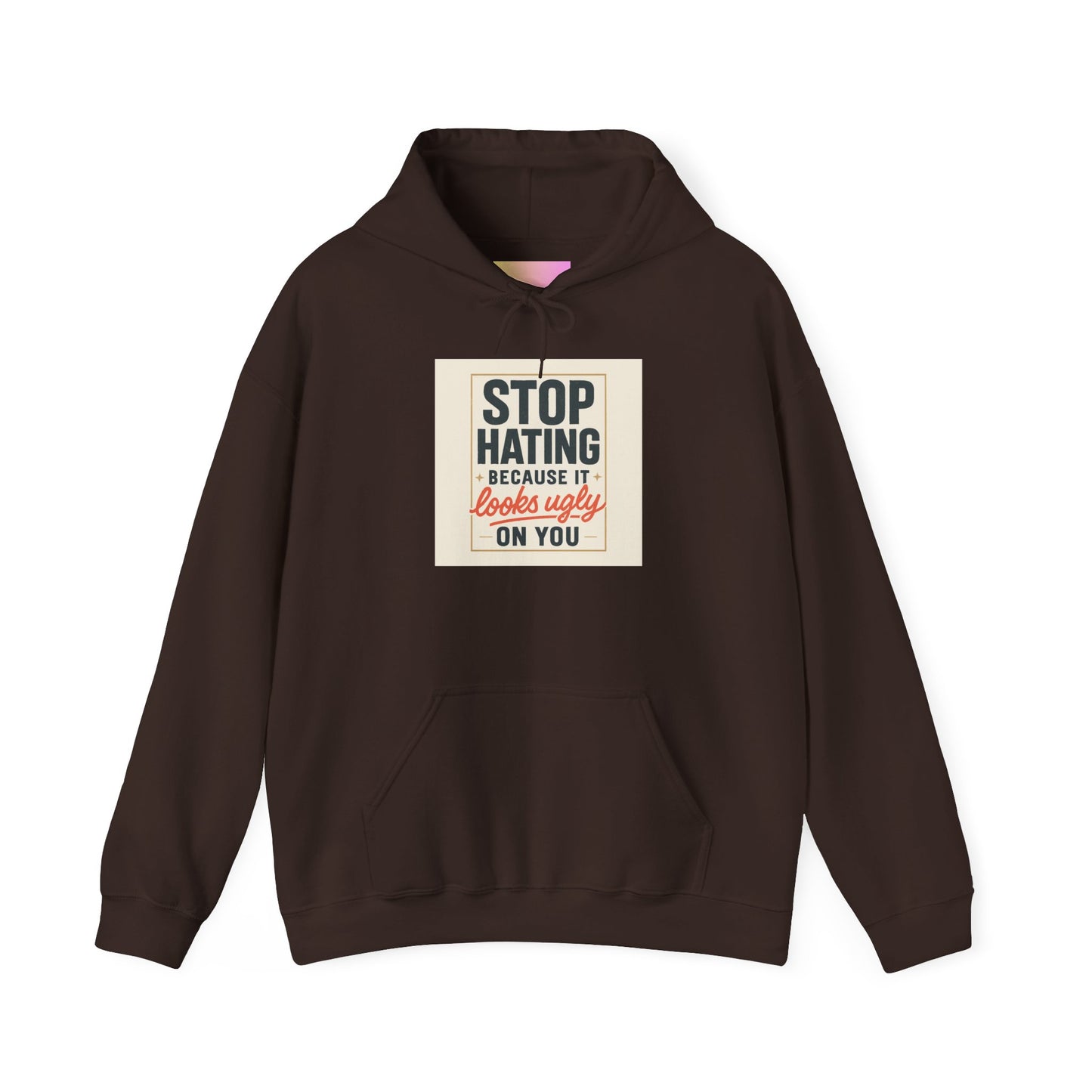 Hoodie – “Stop Hating Because It Looks Ugly on You” Retro Statement Pullover