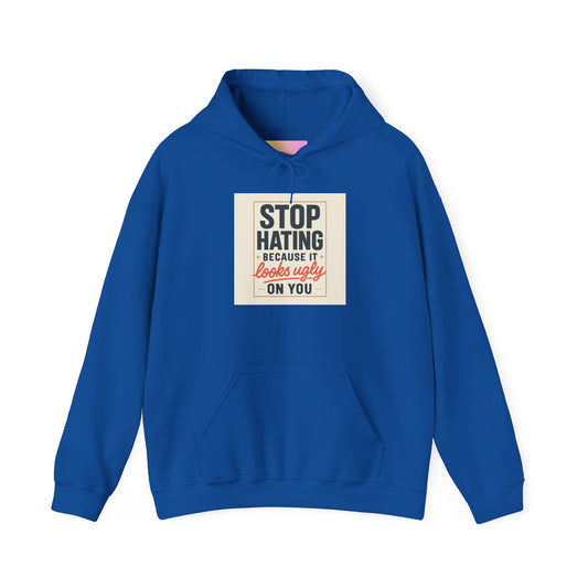 Hoodie – “Stop Hating Because It Looks Ugly on You” Retro Statement Pullover