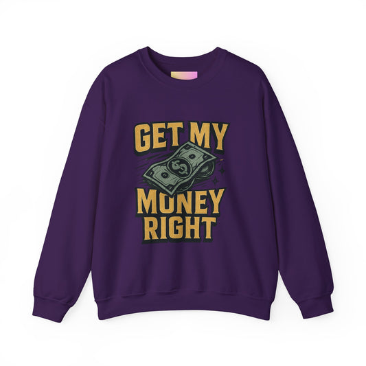 Crewneck Sweatshirt — "Get My Money Right" Vintage Money Graphic
