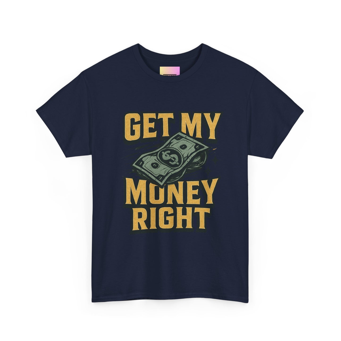 Get My Money Right T-Shirt — Retro Cash Graphic Tee