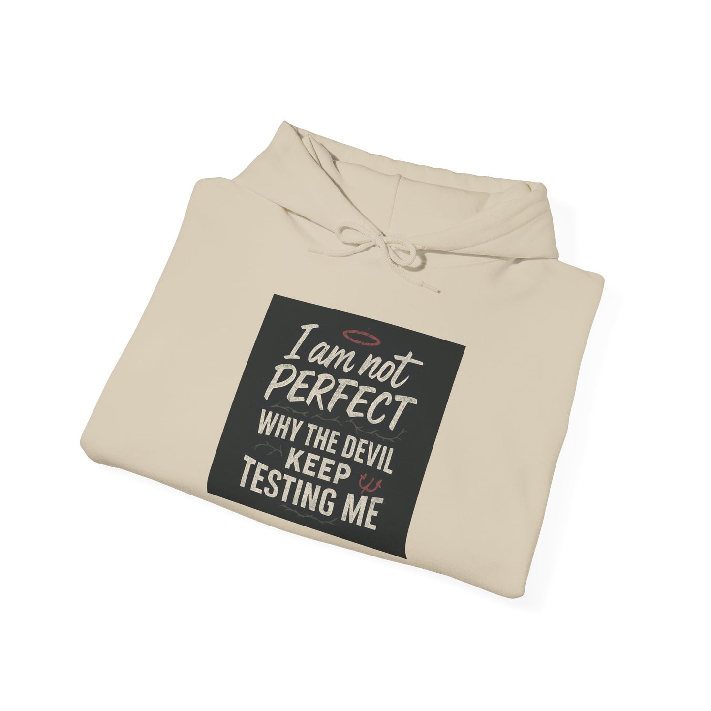 Humorous Hooded Sweatshirt - 'I am not PERFECT, why the devil keep testing me?' - Comfy Unisex Hoodie for Everyday Wear, Birthday [...]