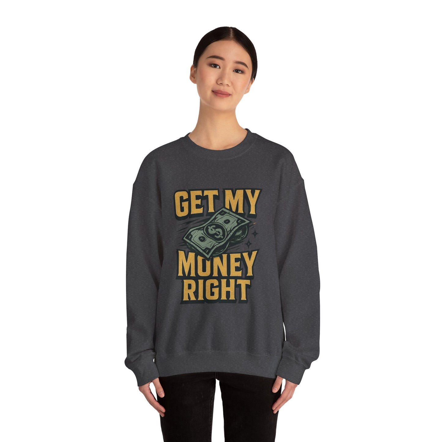 Crewneck Sweatshirt — "Get My Money Right" Vintage Money Graphic