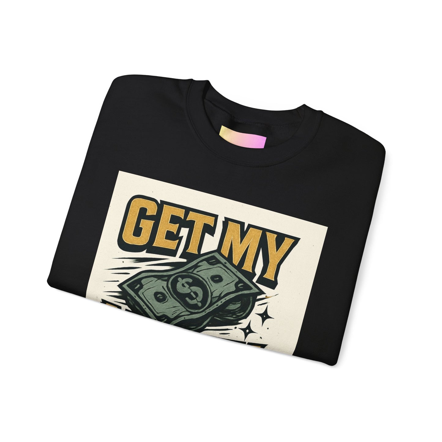 Crewneck Sweatshirt — "Get My Money Right" Vintage Money Graphic