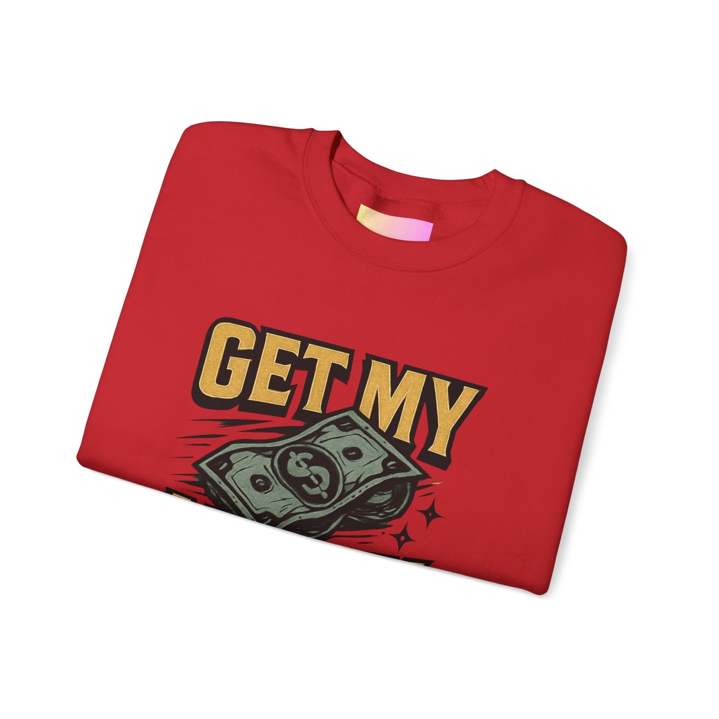 Crewneck Sweatshirt — "Get My Money Right" Vintage Money Graphic