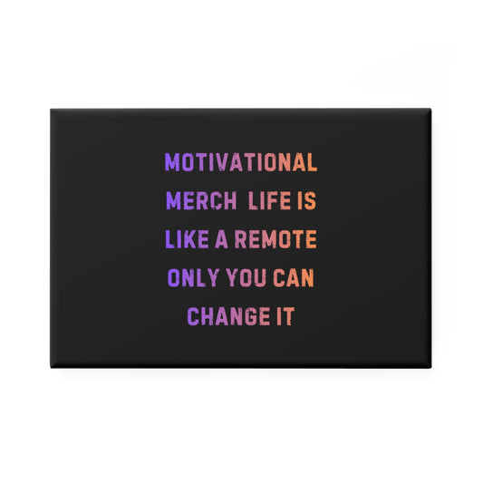 Motivational Rectangle Magnet — "Merch Life Is Like A Remote"
