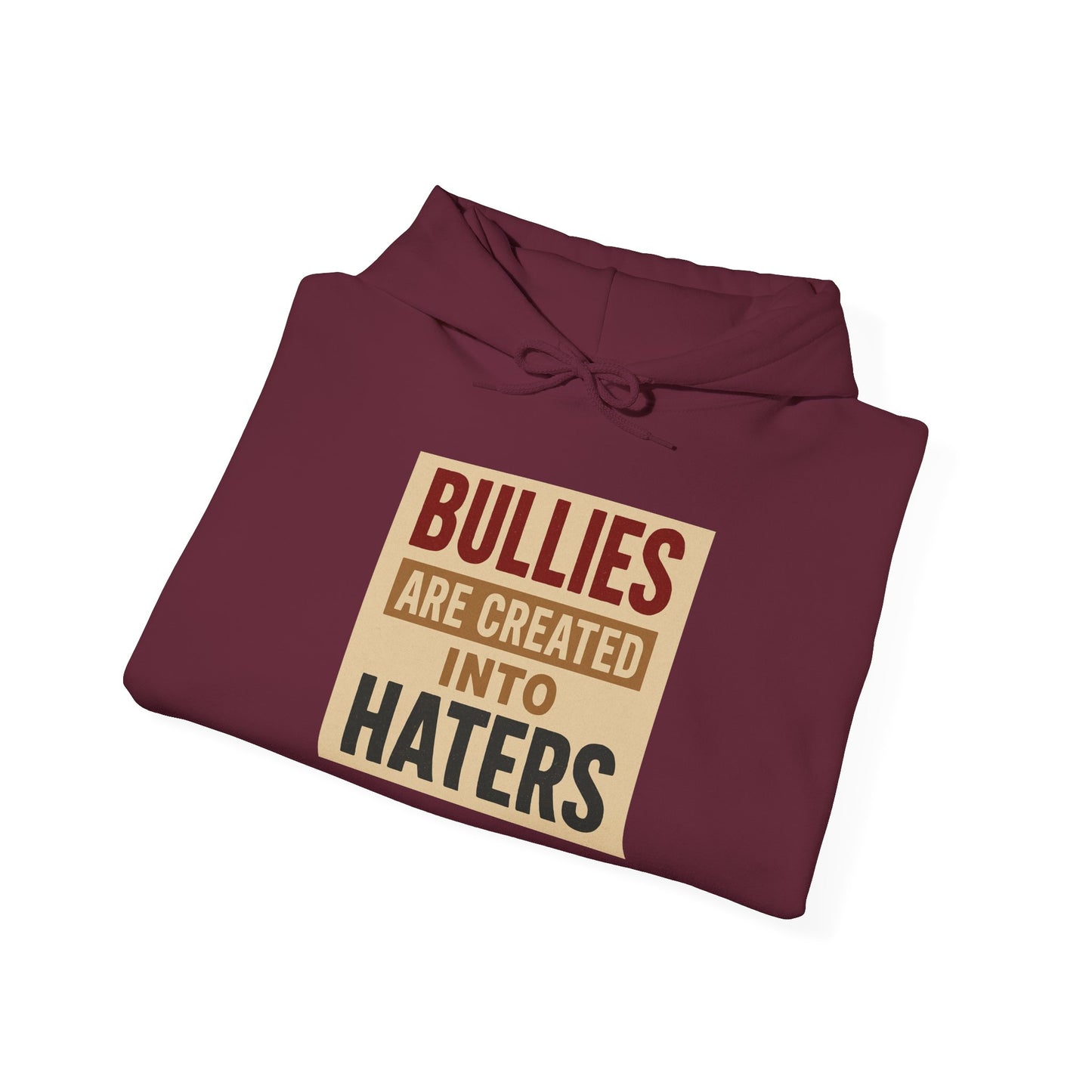 Inspirational Hooded Sweatshirt - "Bullies are Created into Haters" - Unisex, Gift for Teens, Awareness Apparel, Cozy Streetwear, [...]