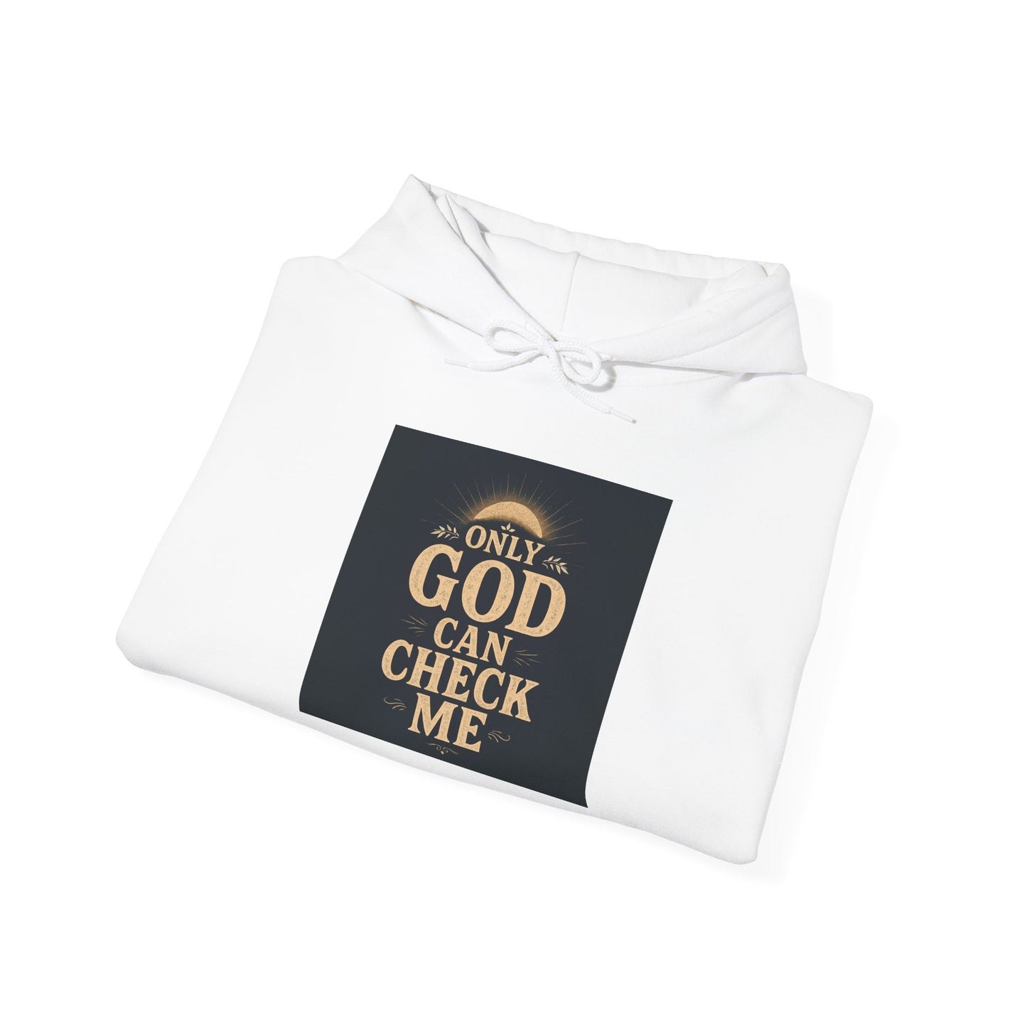 Only God Can Check Me Hoodie - Unisex Heavy Blend Sweatshirt