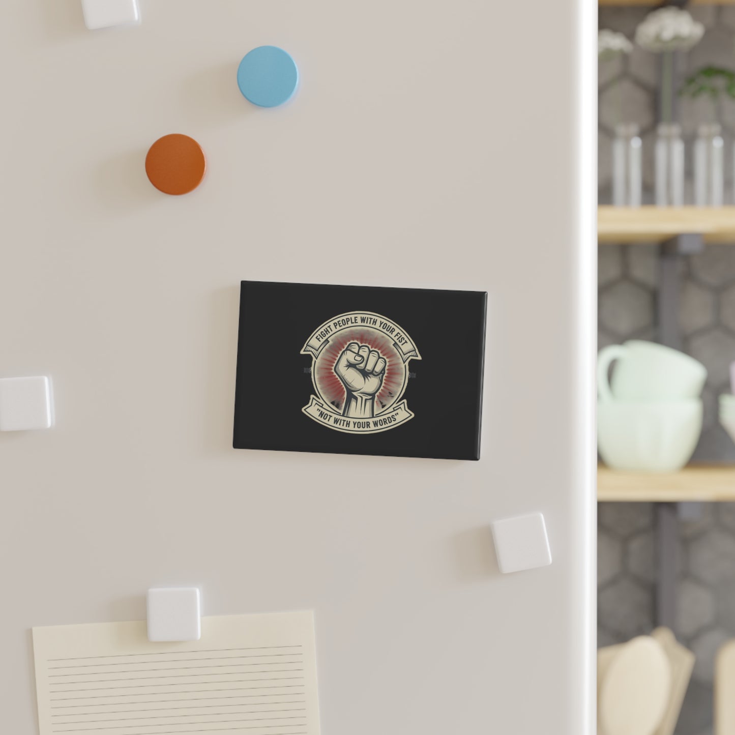 Rectangle Magnet — Raised Fist Design • “Fight People With Your Fist Not With Your Words”