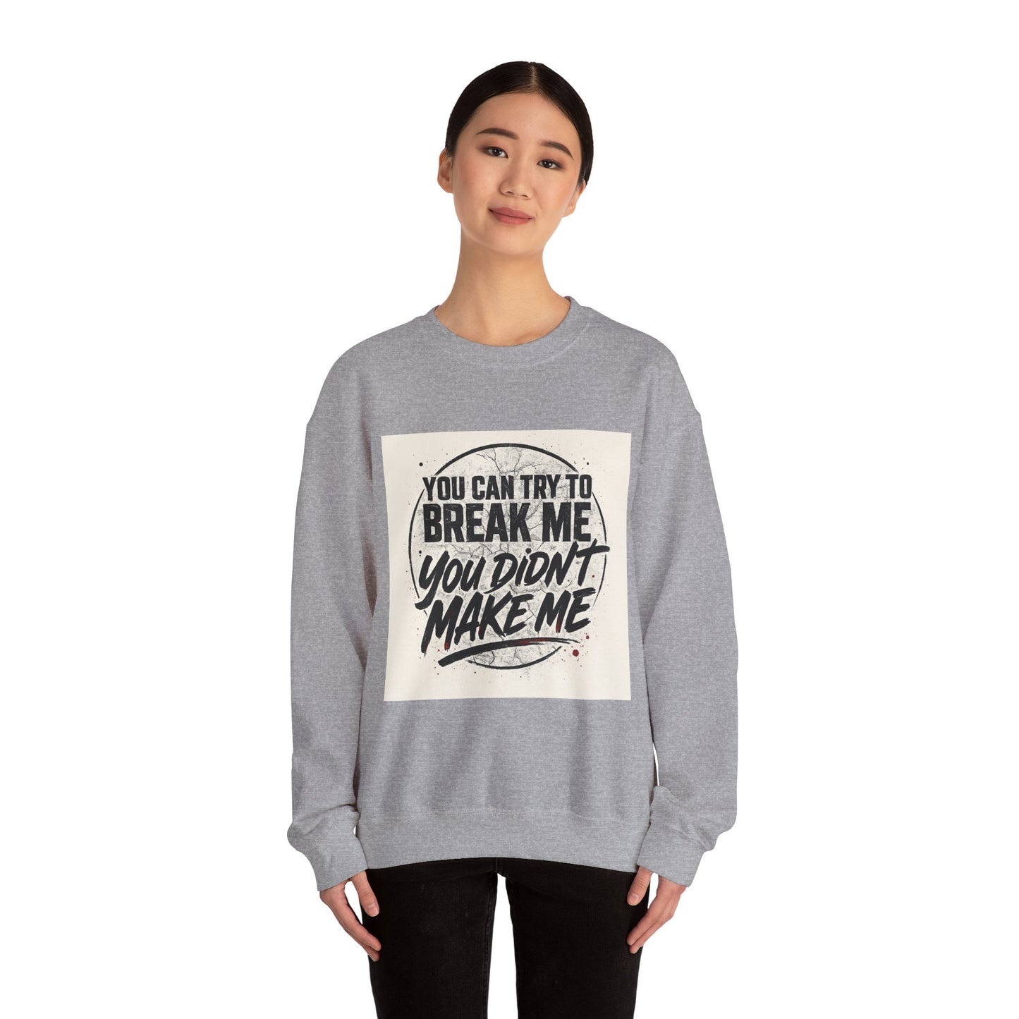 Empowering Quote Crewneck Sweatshirt - Unisex Heavy Blend™, Motivational Apparel, Cozy Gift, Everyday Wear, Inspirational Outfit