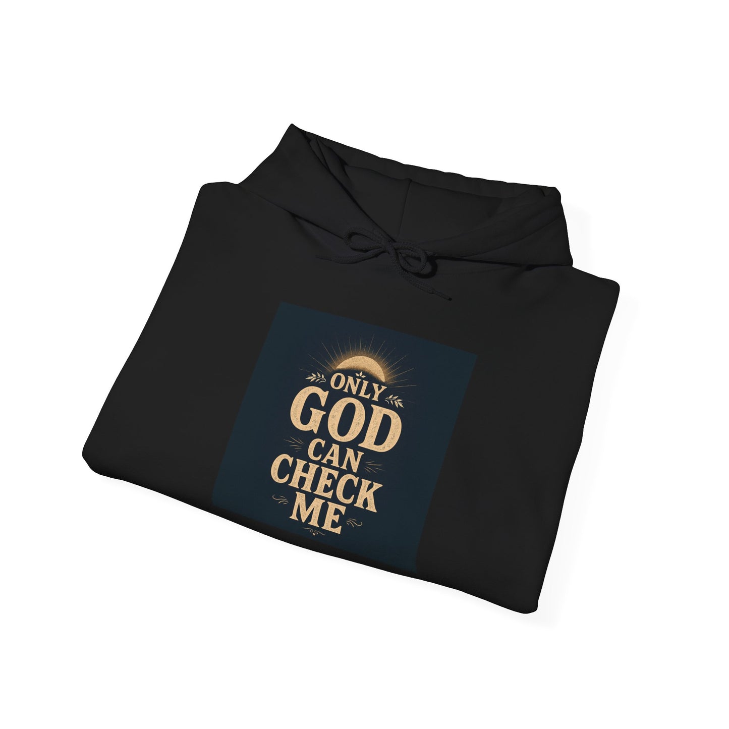Only God Can Check Me Hoodie - Unisex Heavy Blend Sweatshirt