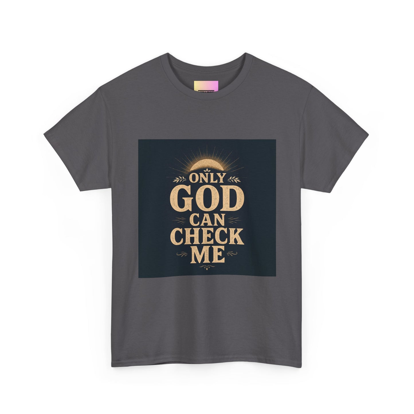 Only God Can Check Me Unisex Heavy Cotton Tee