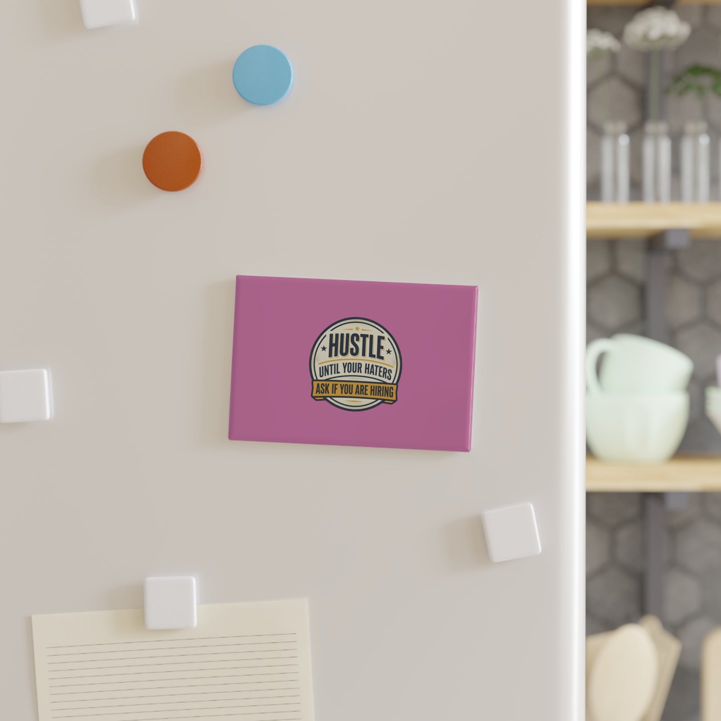Hustle Until Your Haters Rectangle Magnet — Motivational Pink Button Magnet