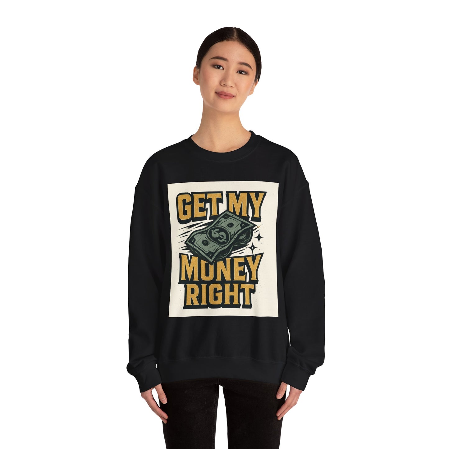 Crewneck Sweatshirt — "Get My Money Right" Vintage Money Graphic
