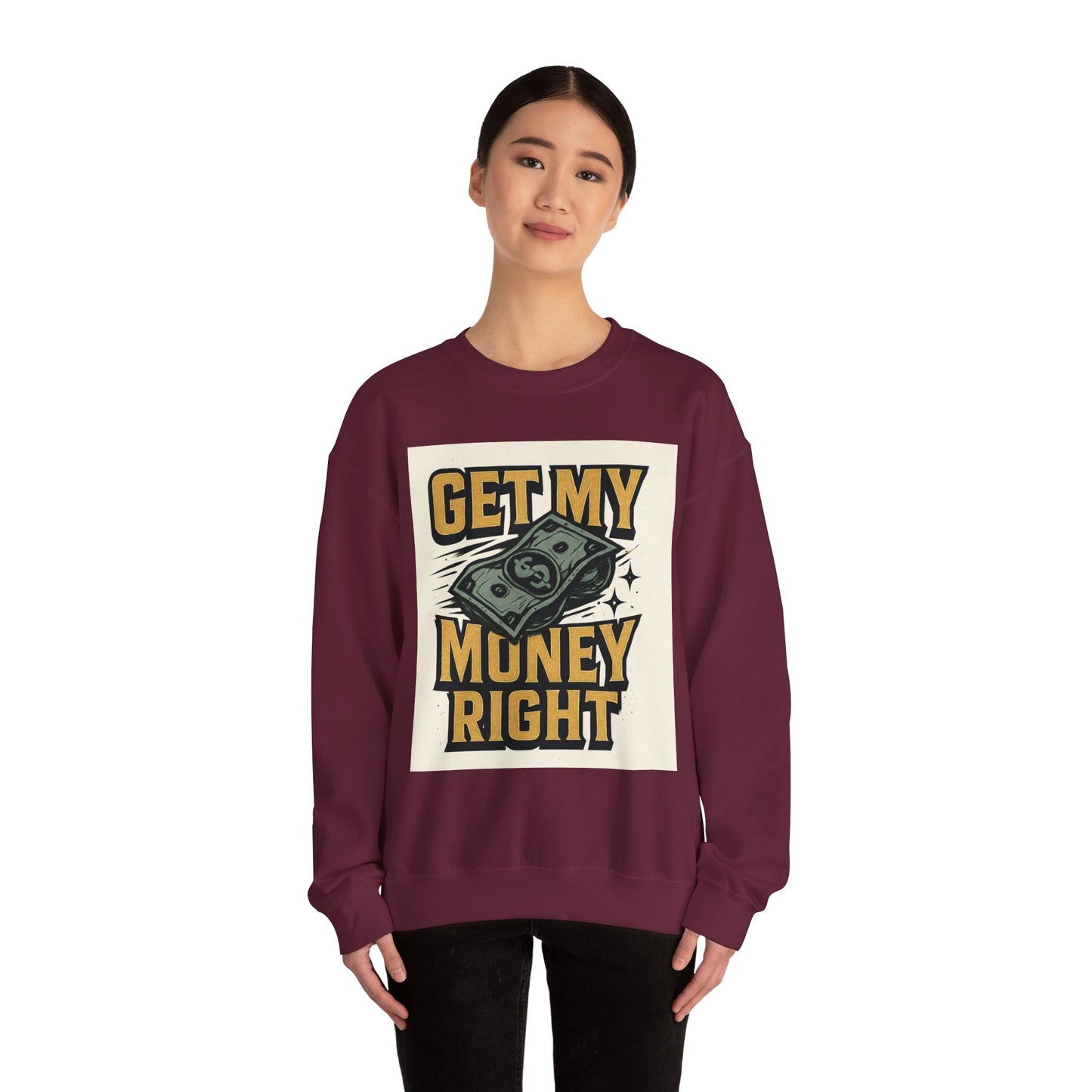 Crewneck Sweatshirt — "Get My Money Right" Vintage Money Graphic