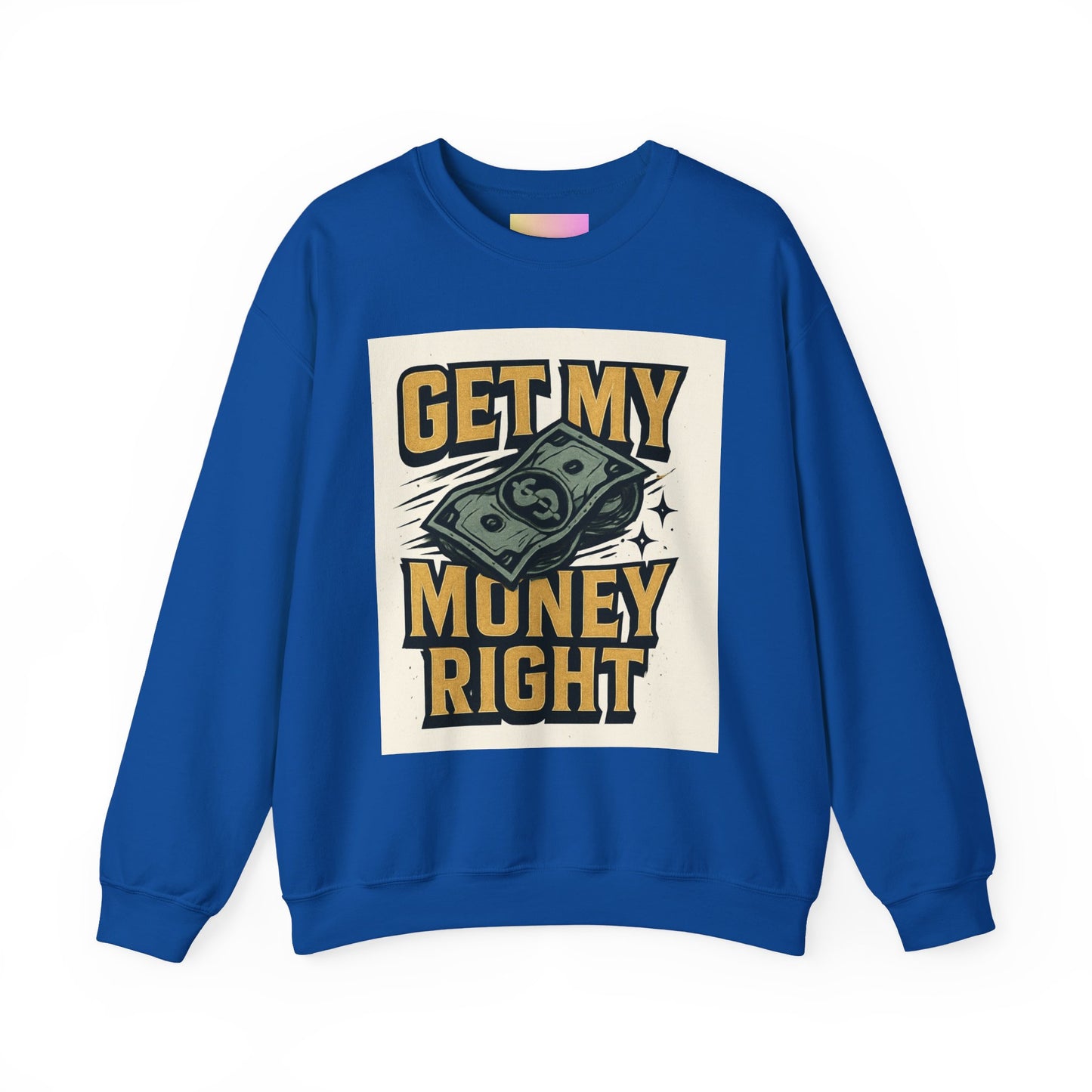 Crewneck Sweatshirt — "Get My Money Right" Vintage Money Graphic