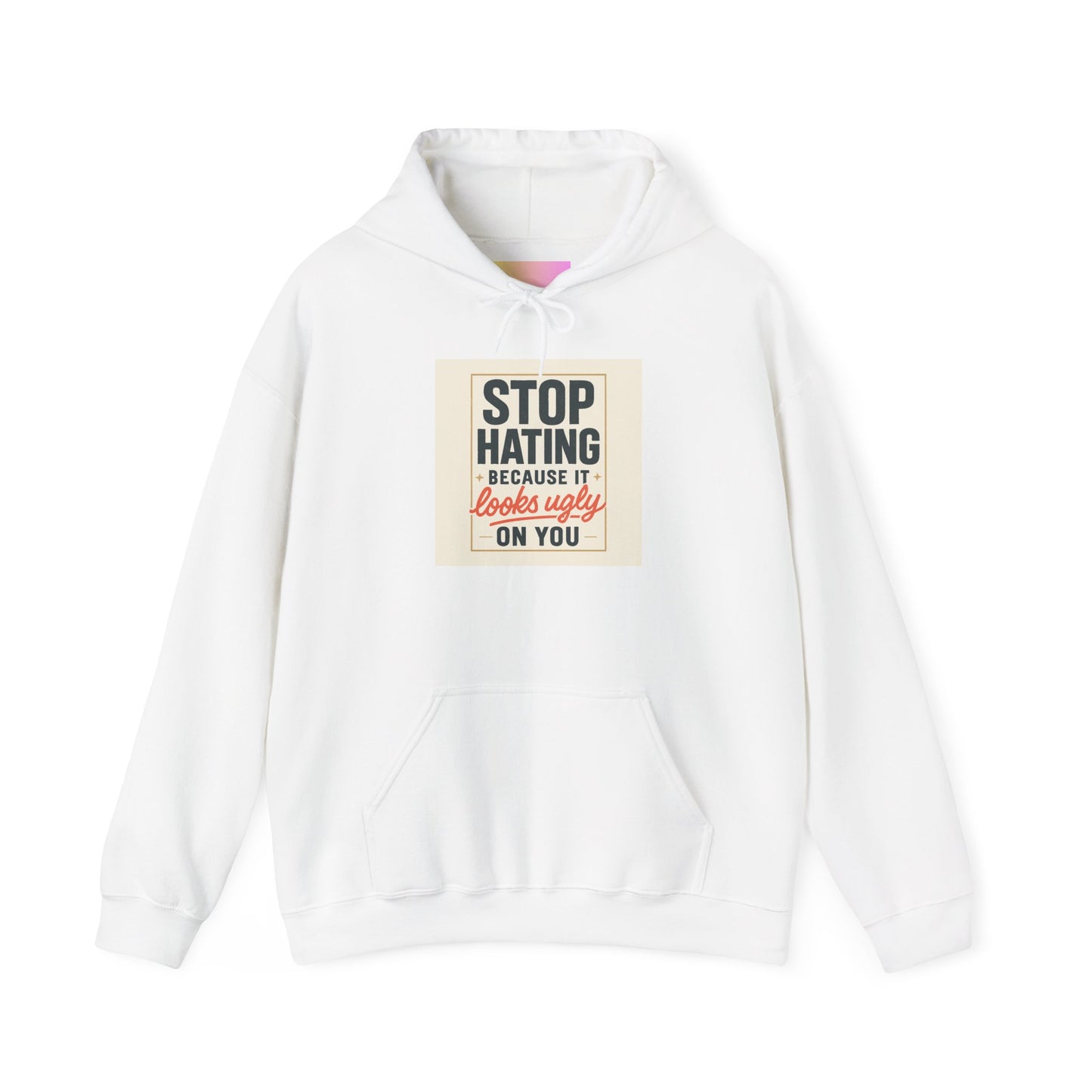 Hoodie – “Stop Hating Because It Looks Ugly on You” Retro Statement Pullover