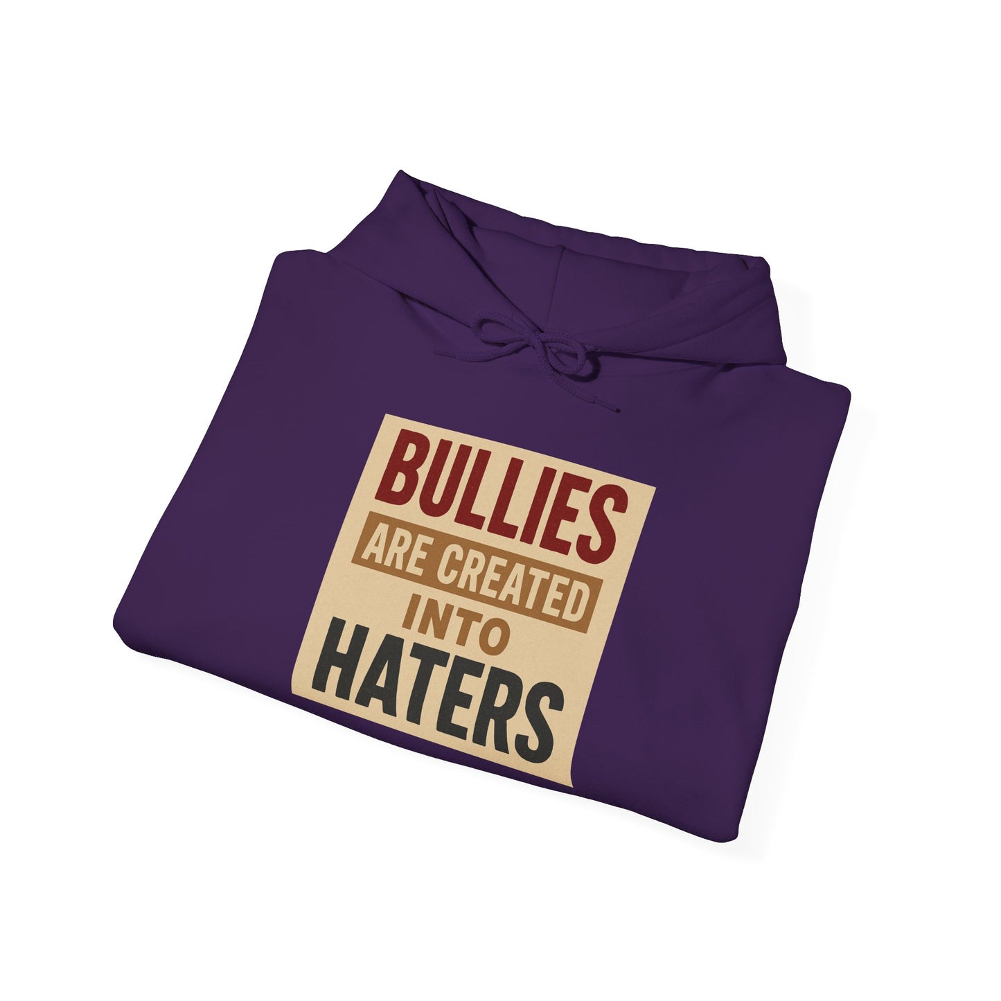 Inspirational Hooded Sweatshirt - "Bullies are Created into Haters" - Unisex, Gift for Teens, Awareness Apparel, Cozy Streetwear, [...]