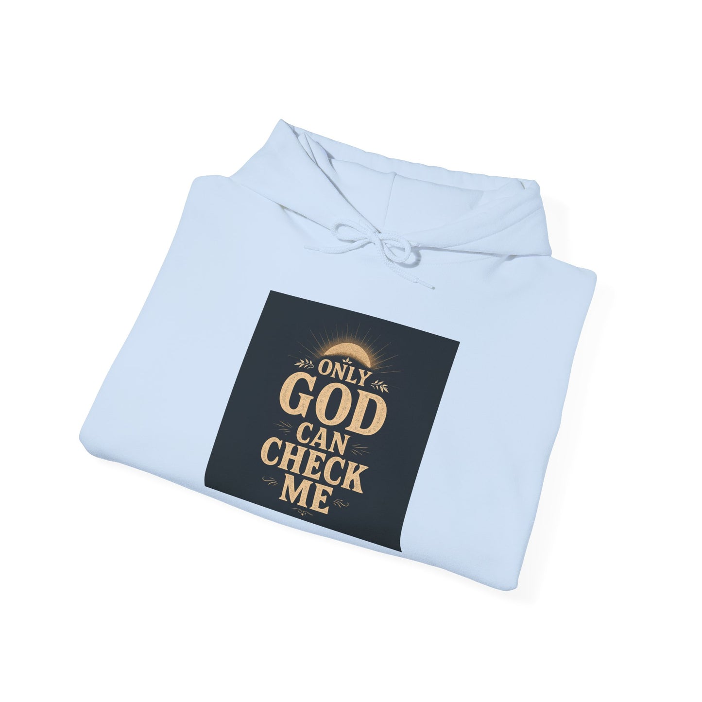 Only God Can Check Me Hoodie - Unisex Heavy Blend Sweatshirt